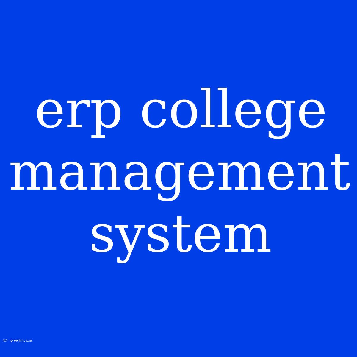 Erp College Management System