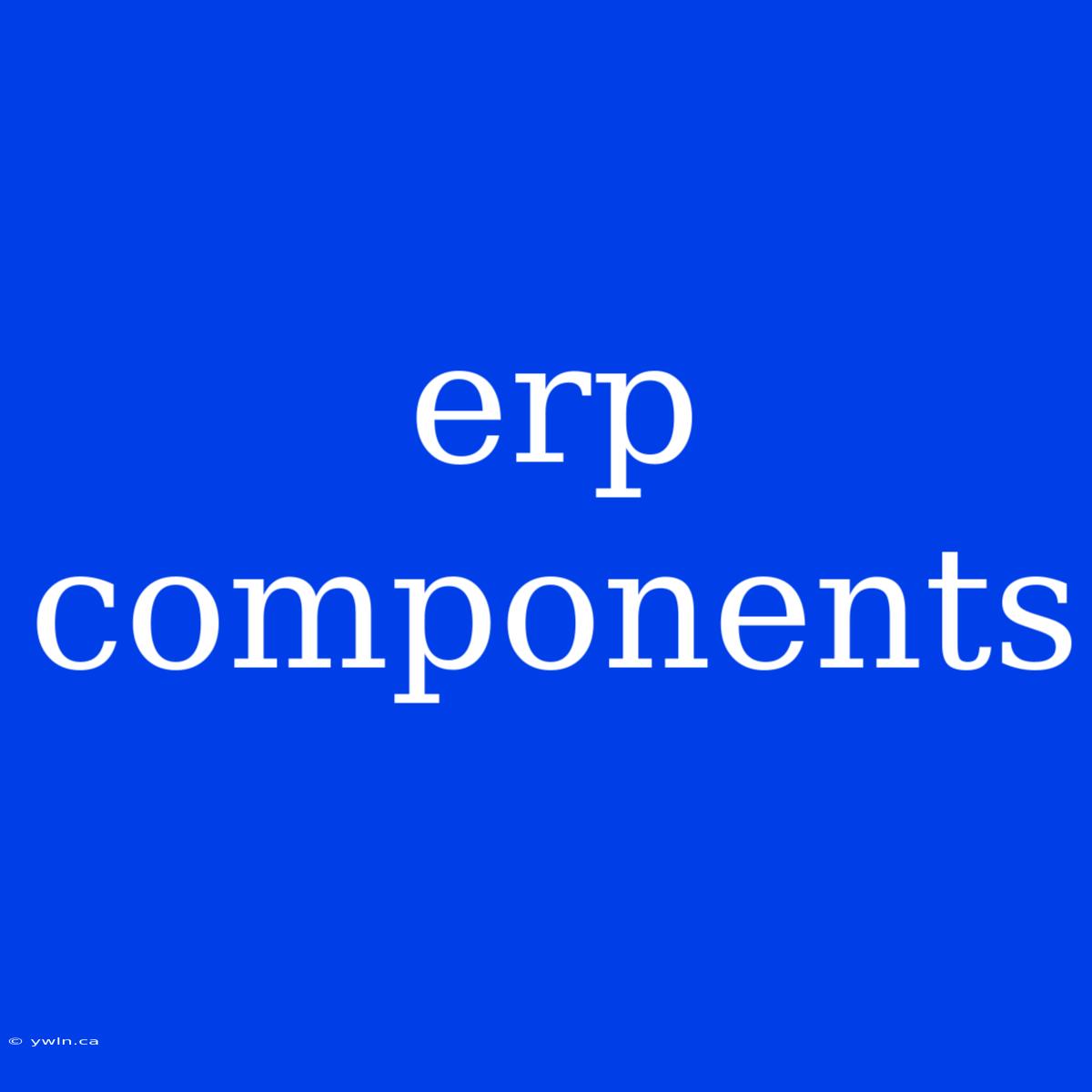 Erp Components