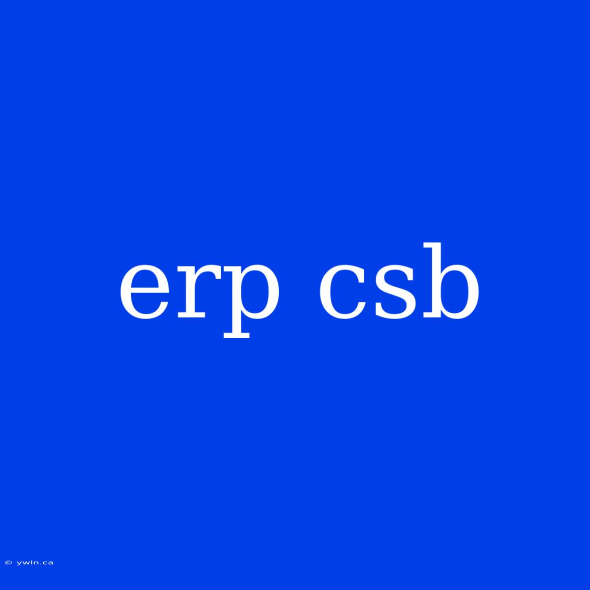 Erp Csb