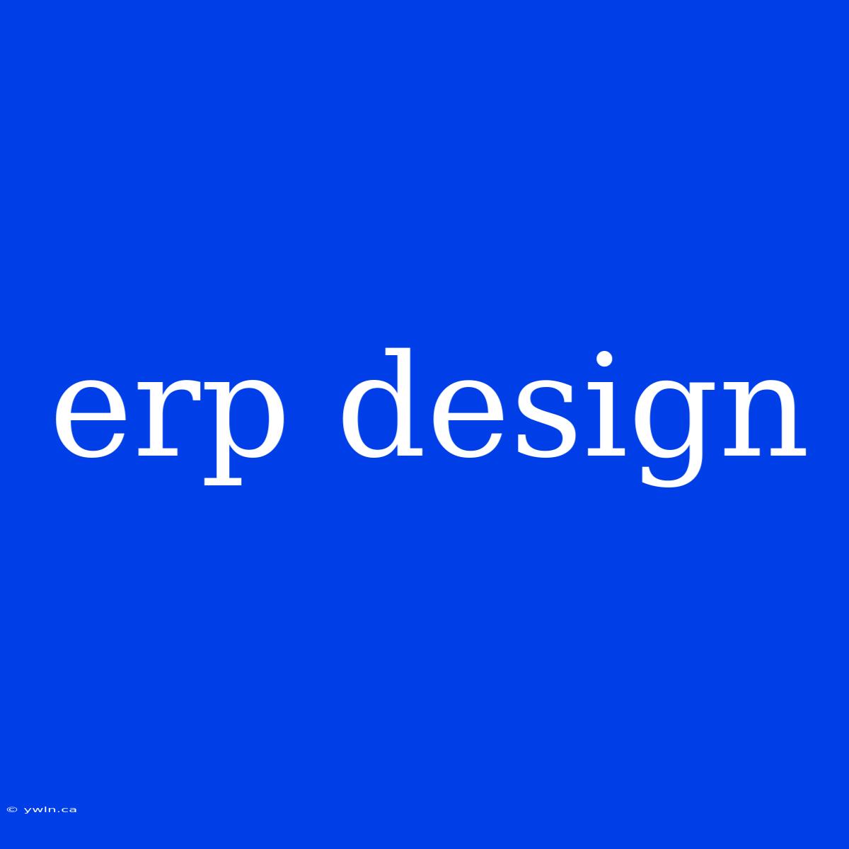 Erp Design