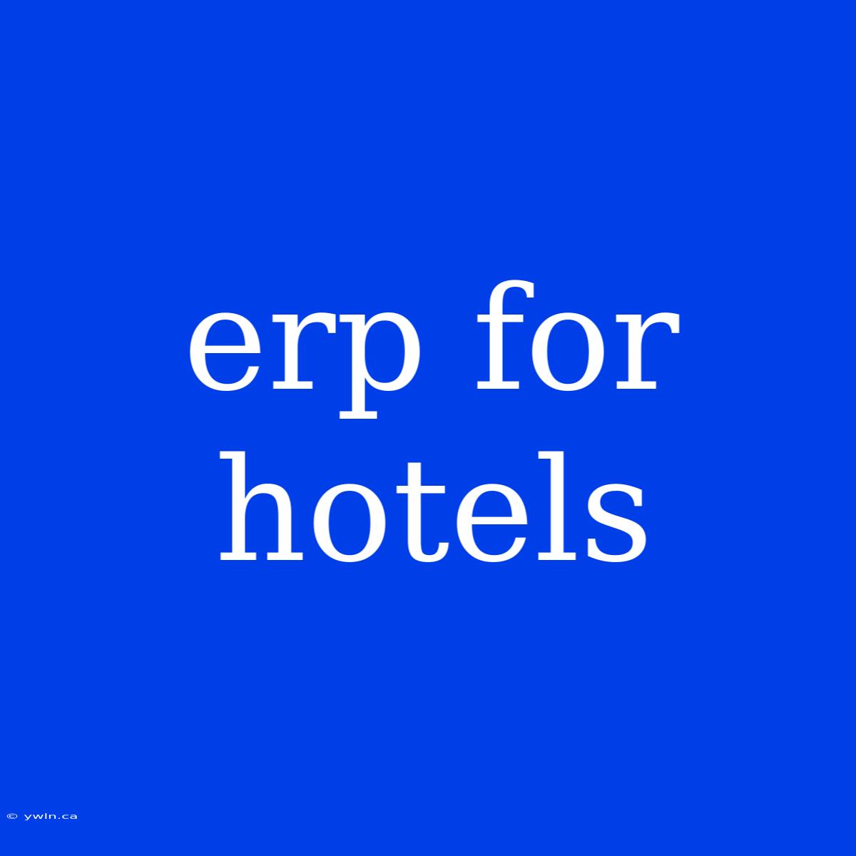 Erp For Hotels