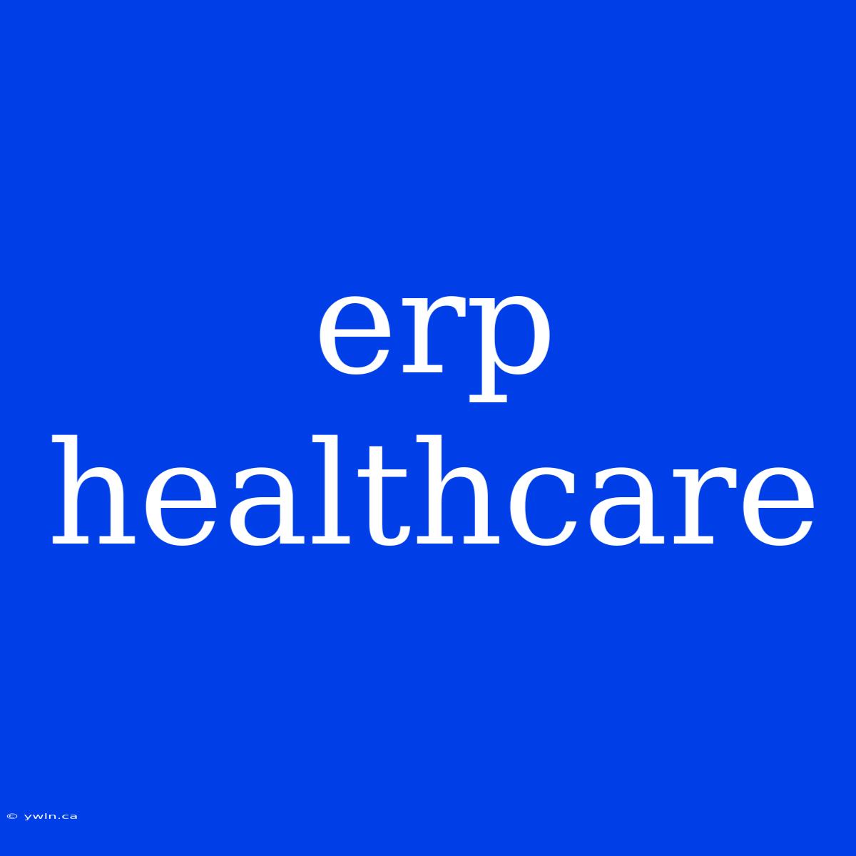 Erp Healthcare