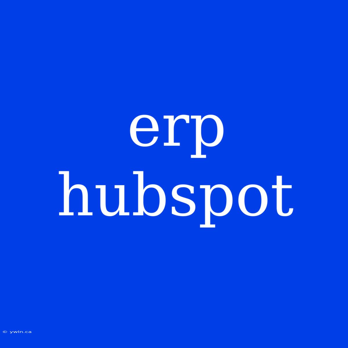 Erp Hubspot