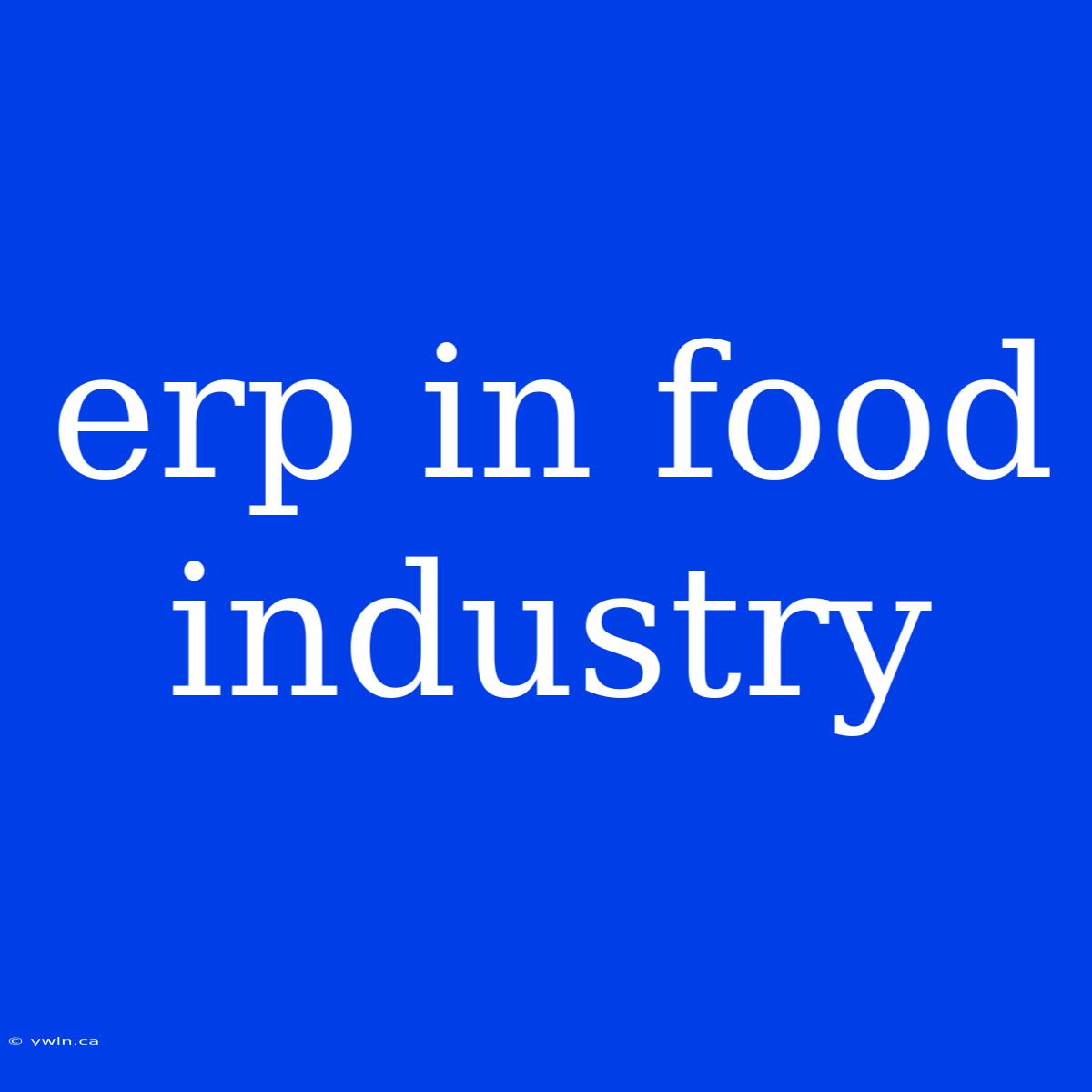 Erp In Food Industry