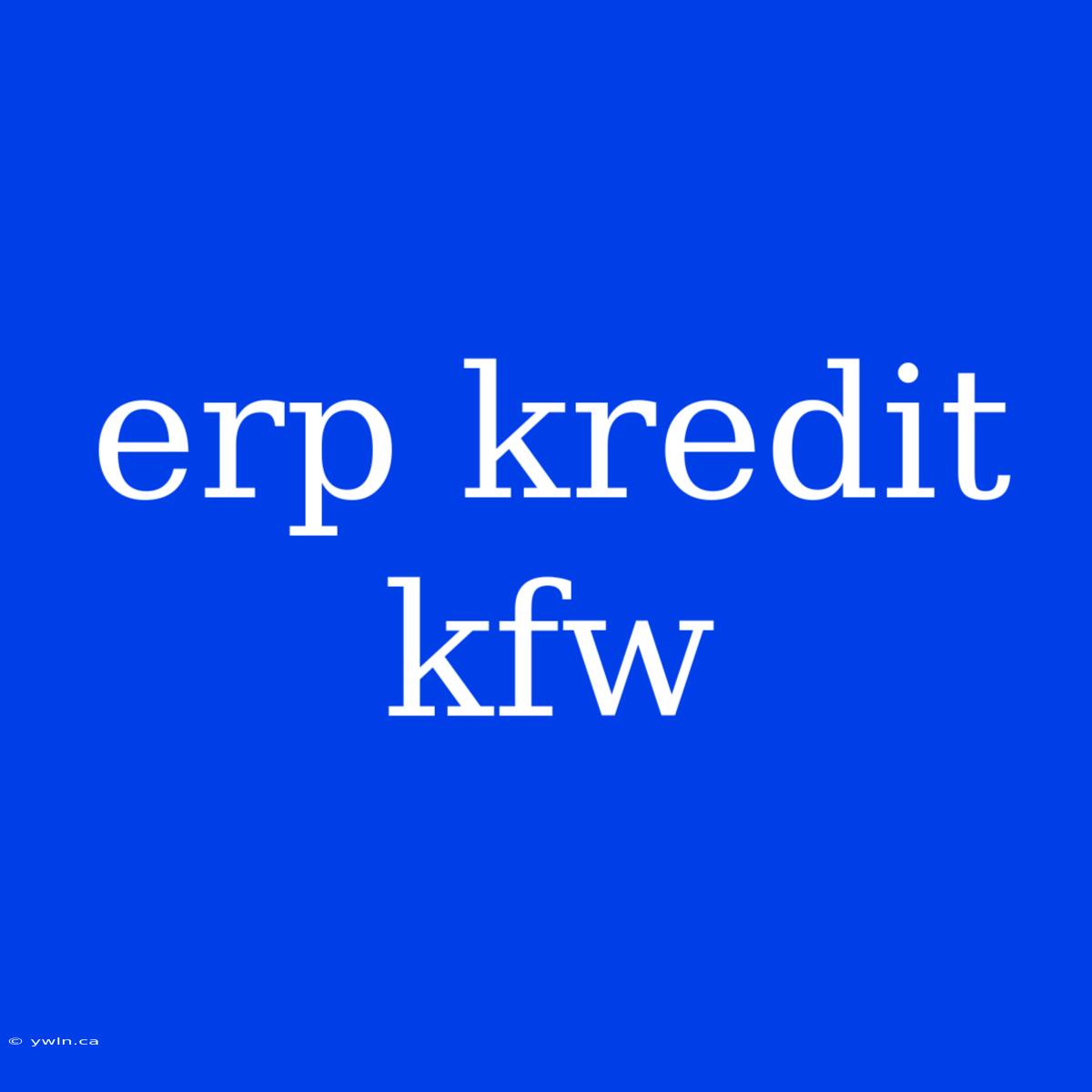 Erp Kredit Kfw