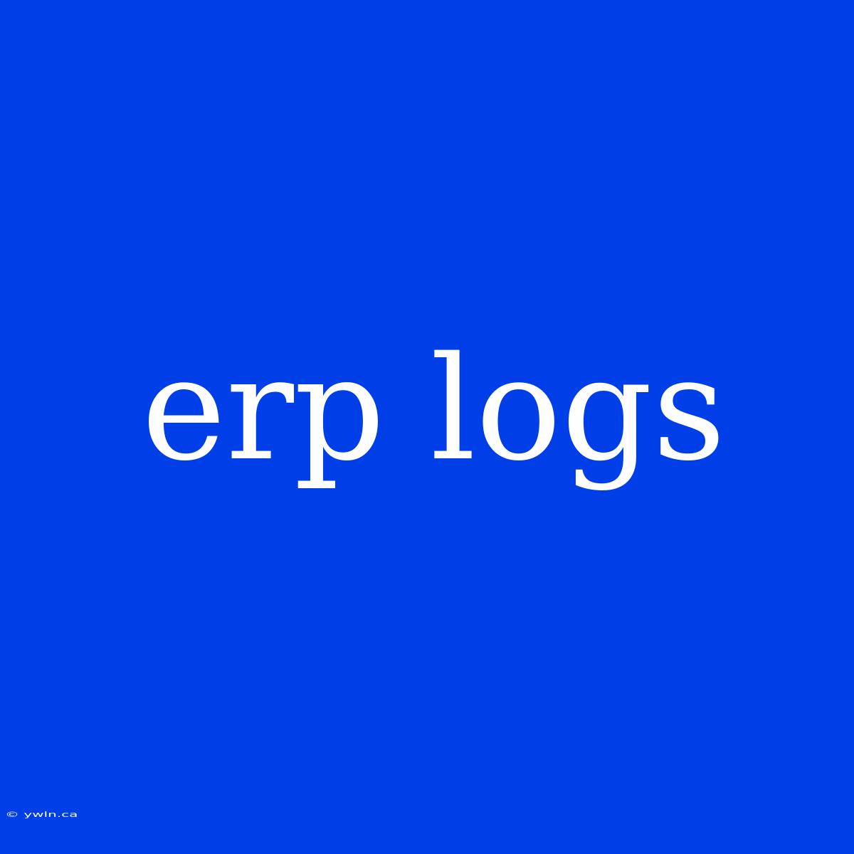 Erp Logs