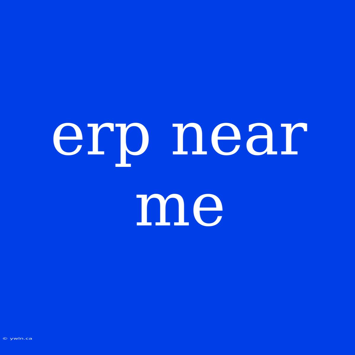 Erp Near Me