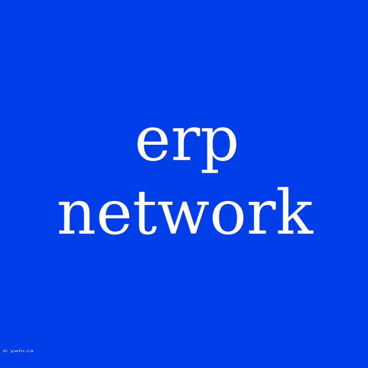 Erp Network