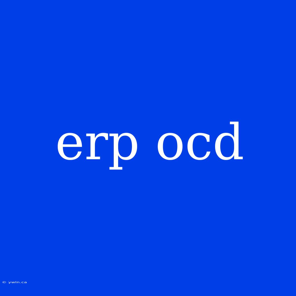 Erp Ocd