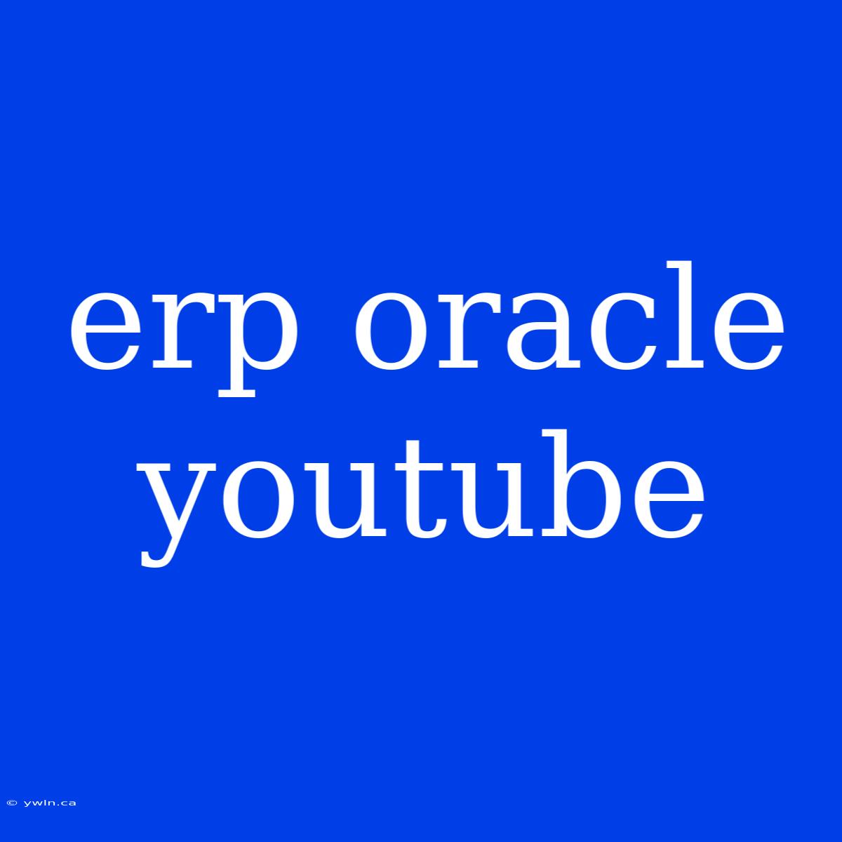 Erp Oracle Youtube