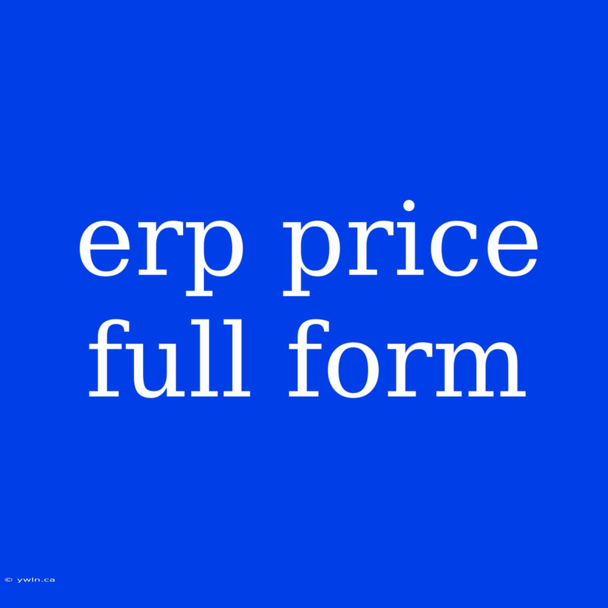 Erp Price Full Form