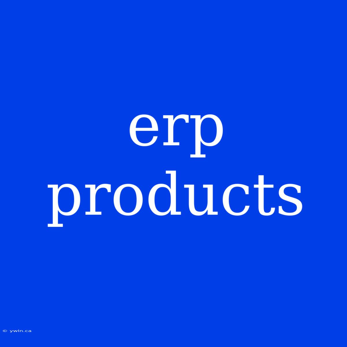 Erp Products