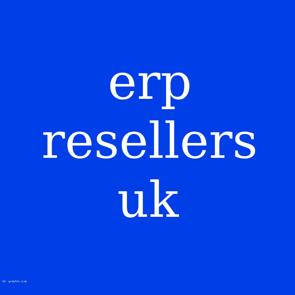 Erp Resellers Uk