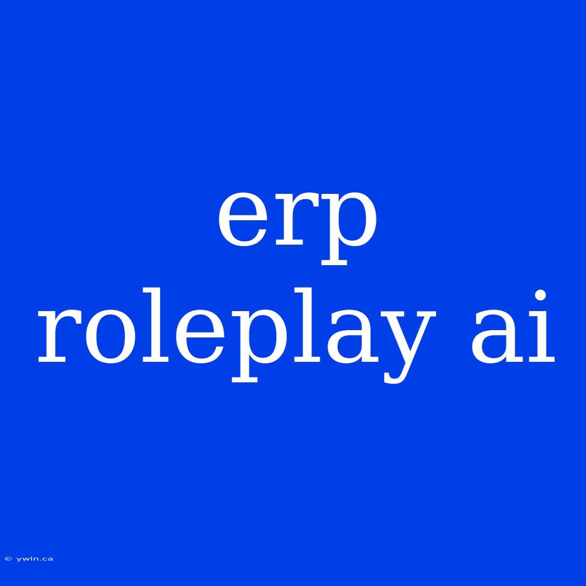 Erp Roleplay Ai