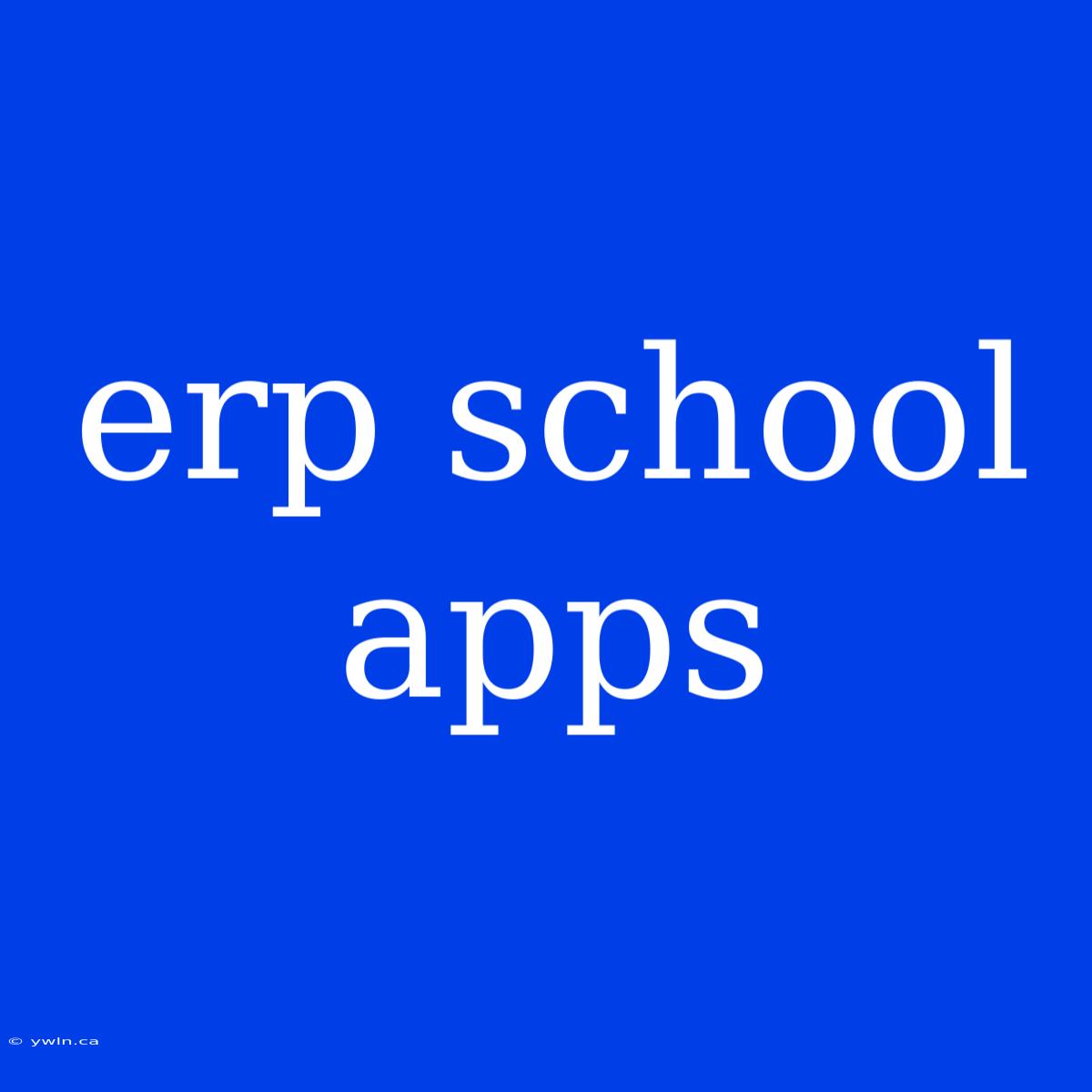 Erp School Apps