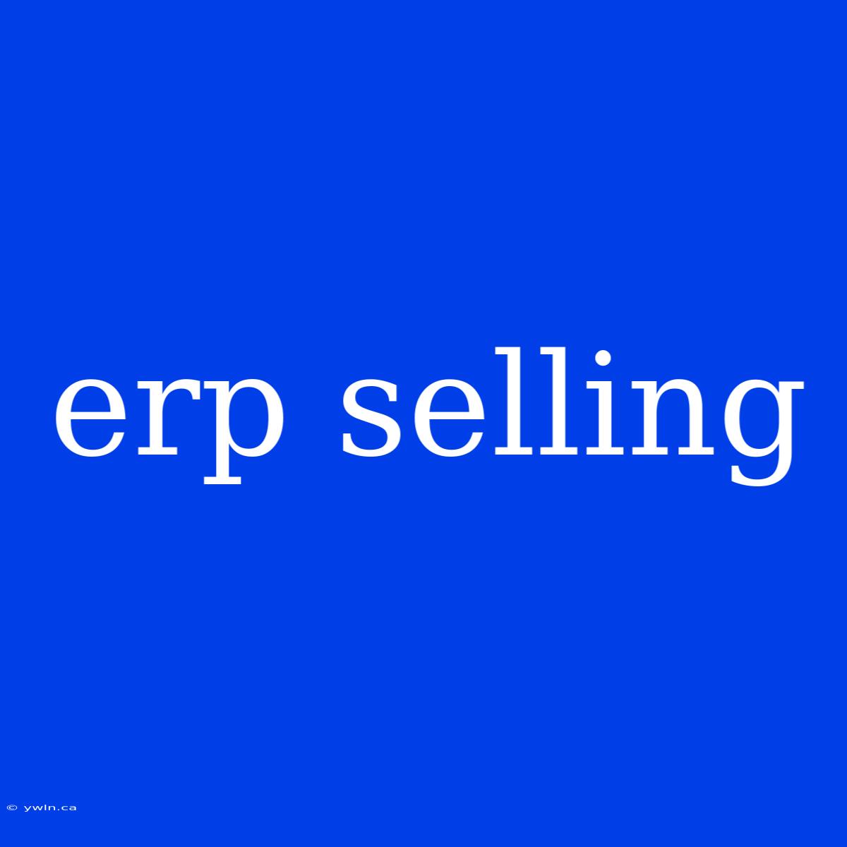 Erp Selling