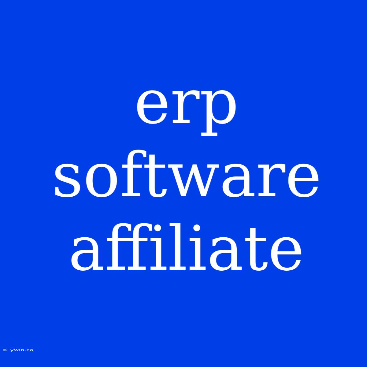 Erp Software Affiliate