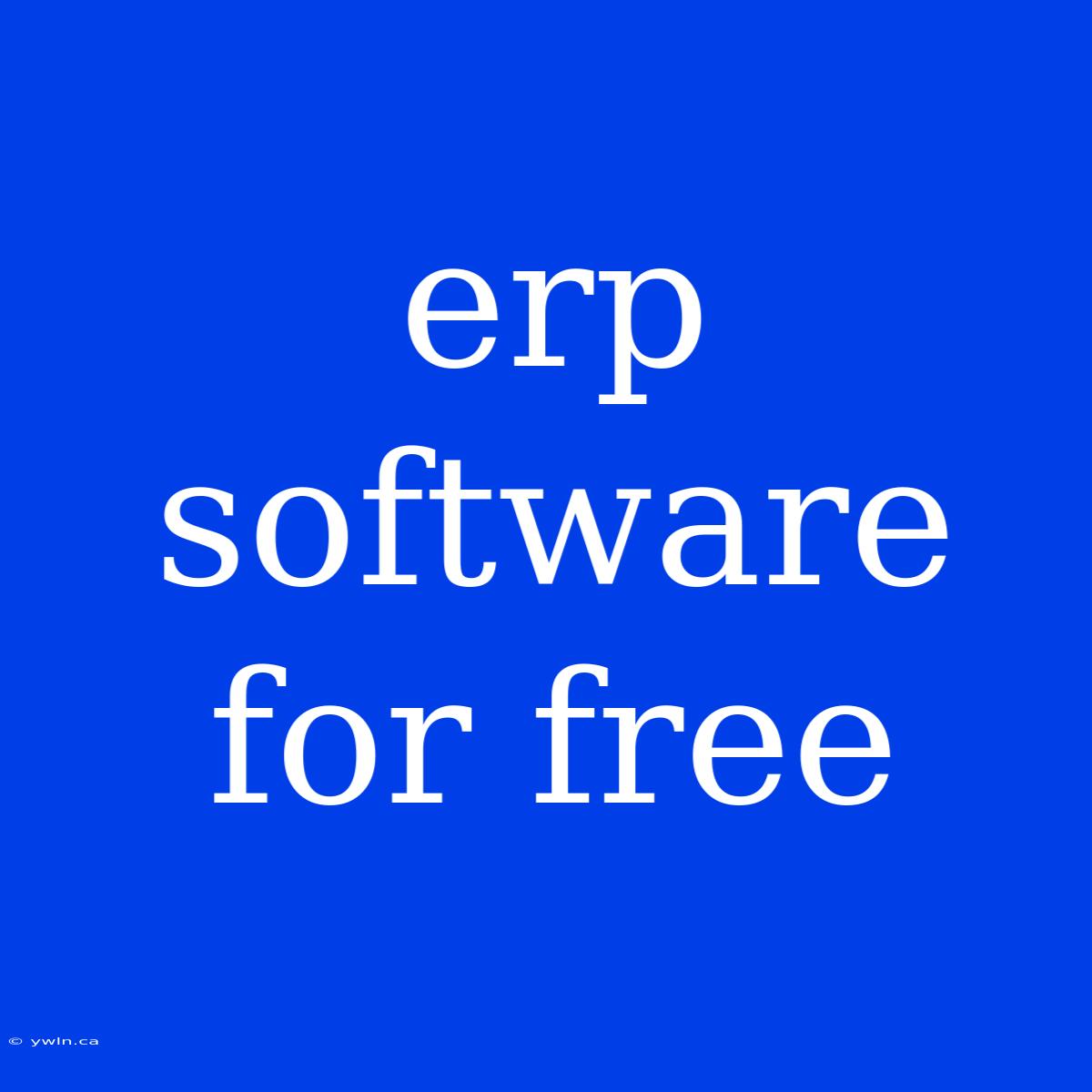 Erp Software For Free