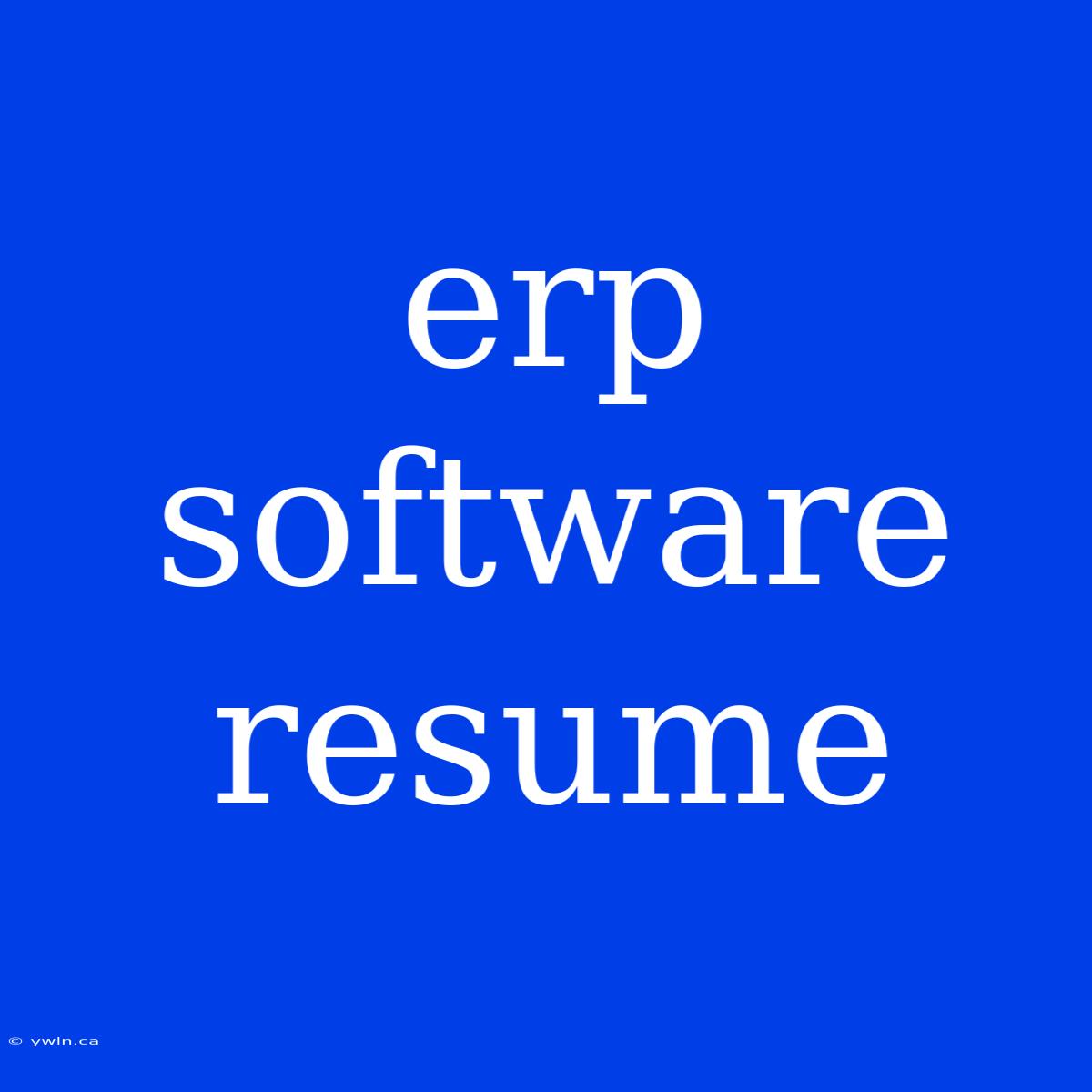 Erp Software Resume