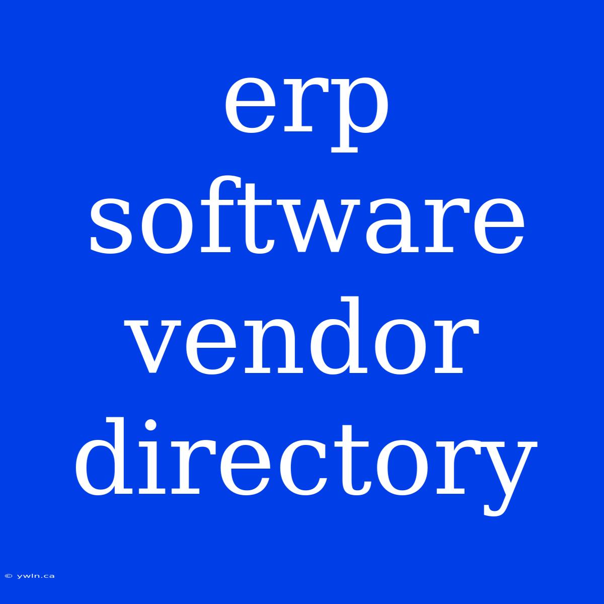 Erp Software Vendor Directory