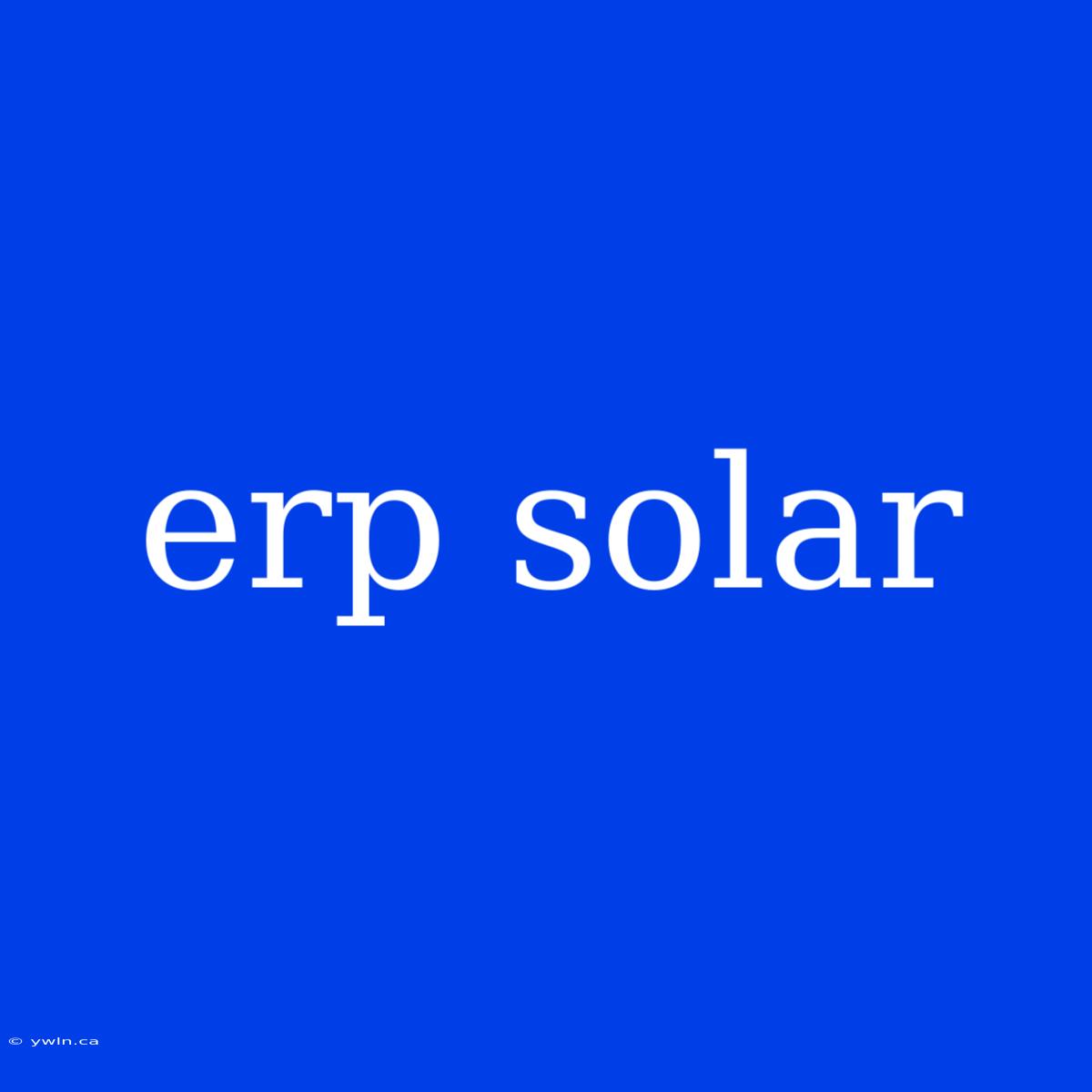 Erp Solar