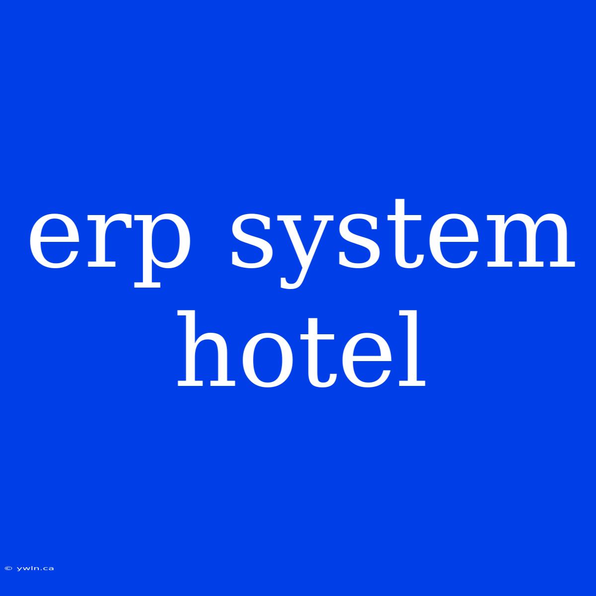 Erp System Hotel