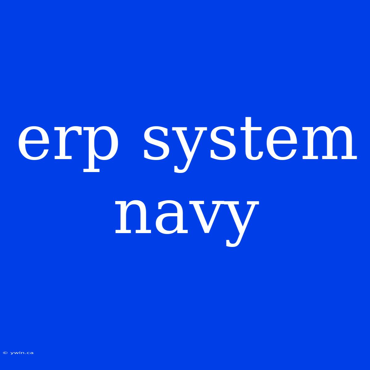 Erp System Navy