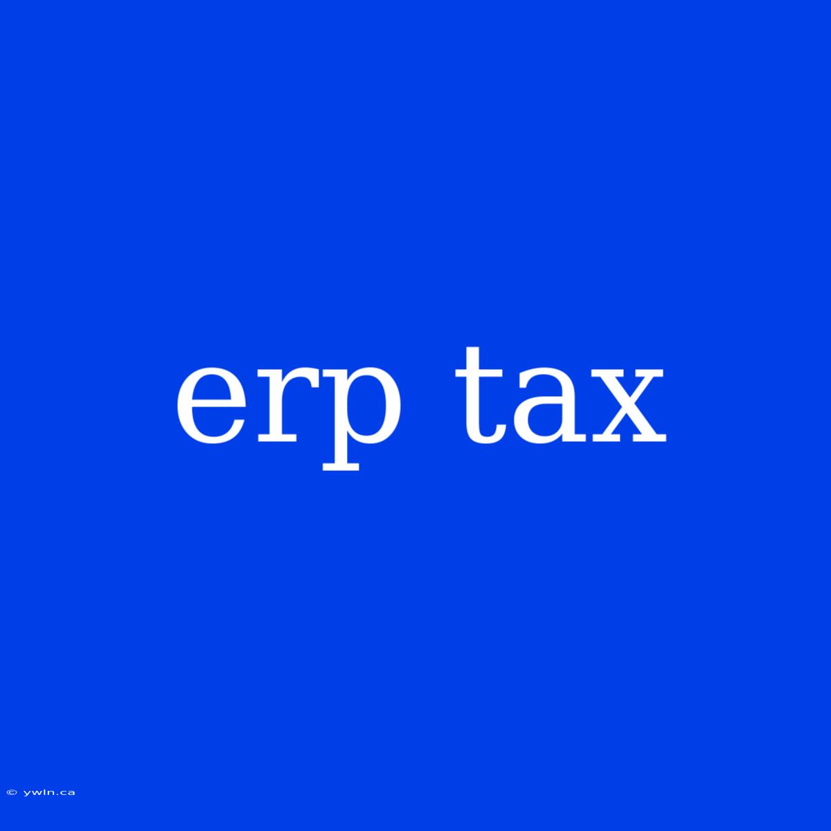 Erp Tax