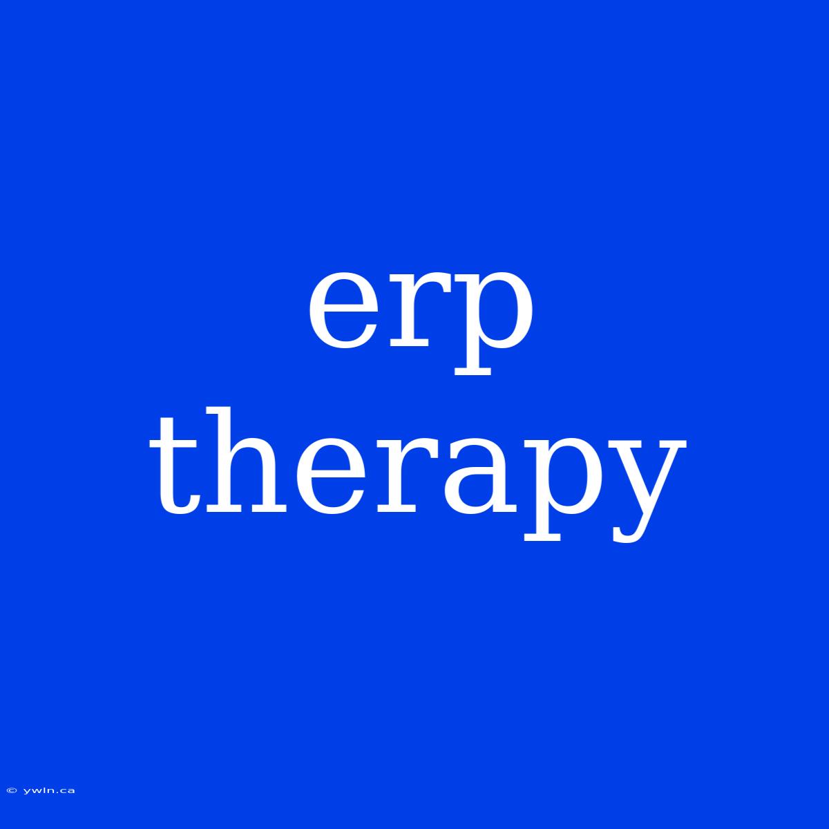 Erp Therapy