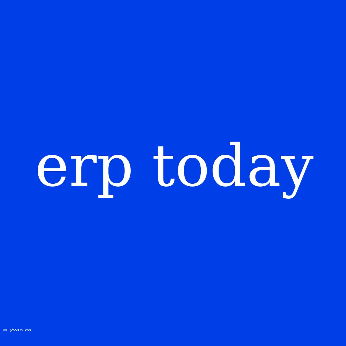 Erp Today