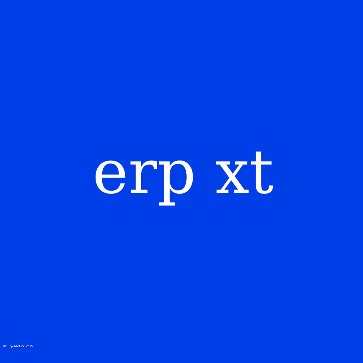 Erp Xt