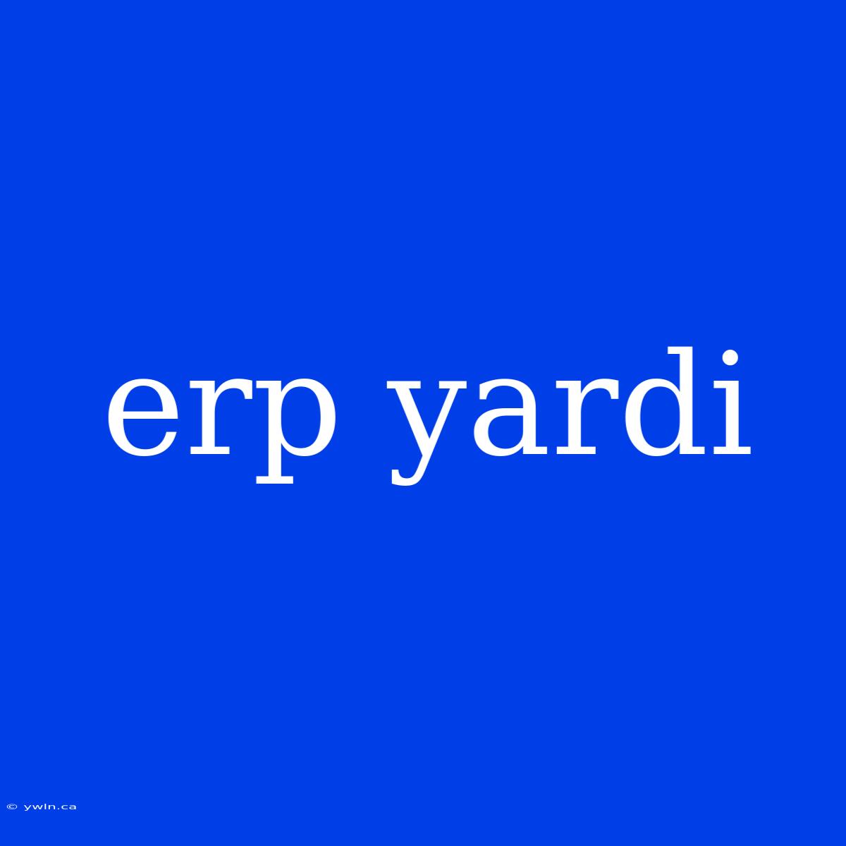 Erp Yardi