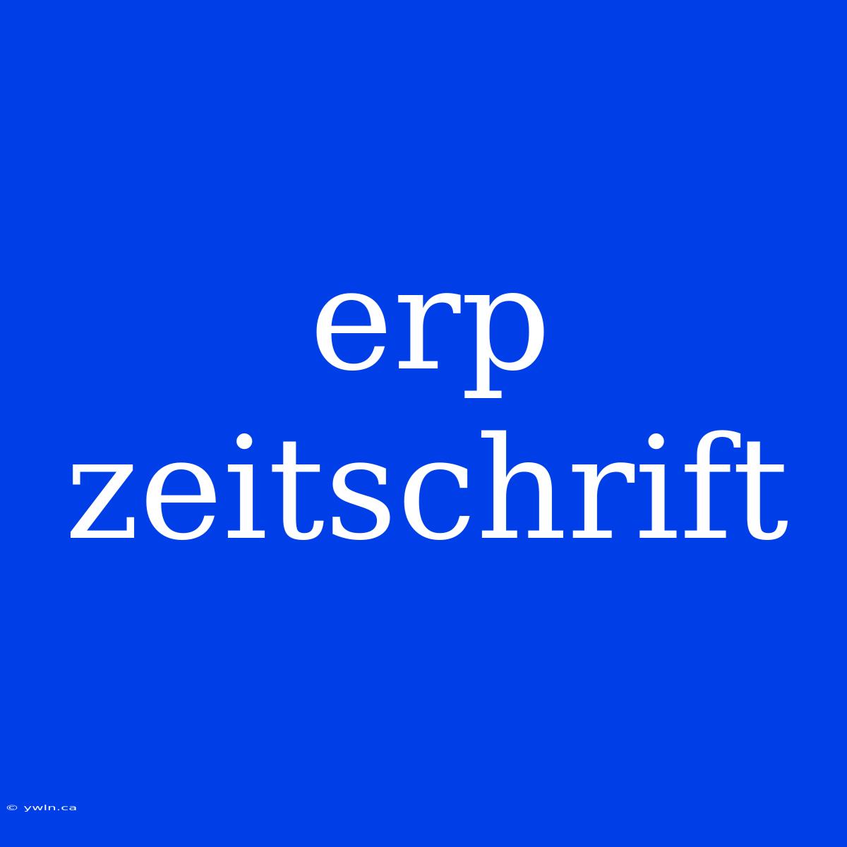 Erp Zeitschrift