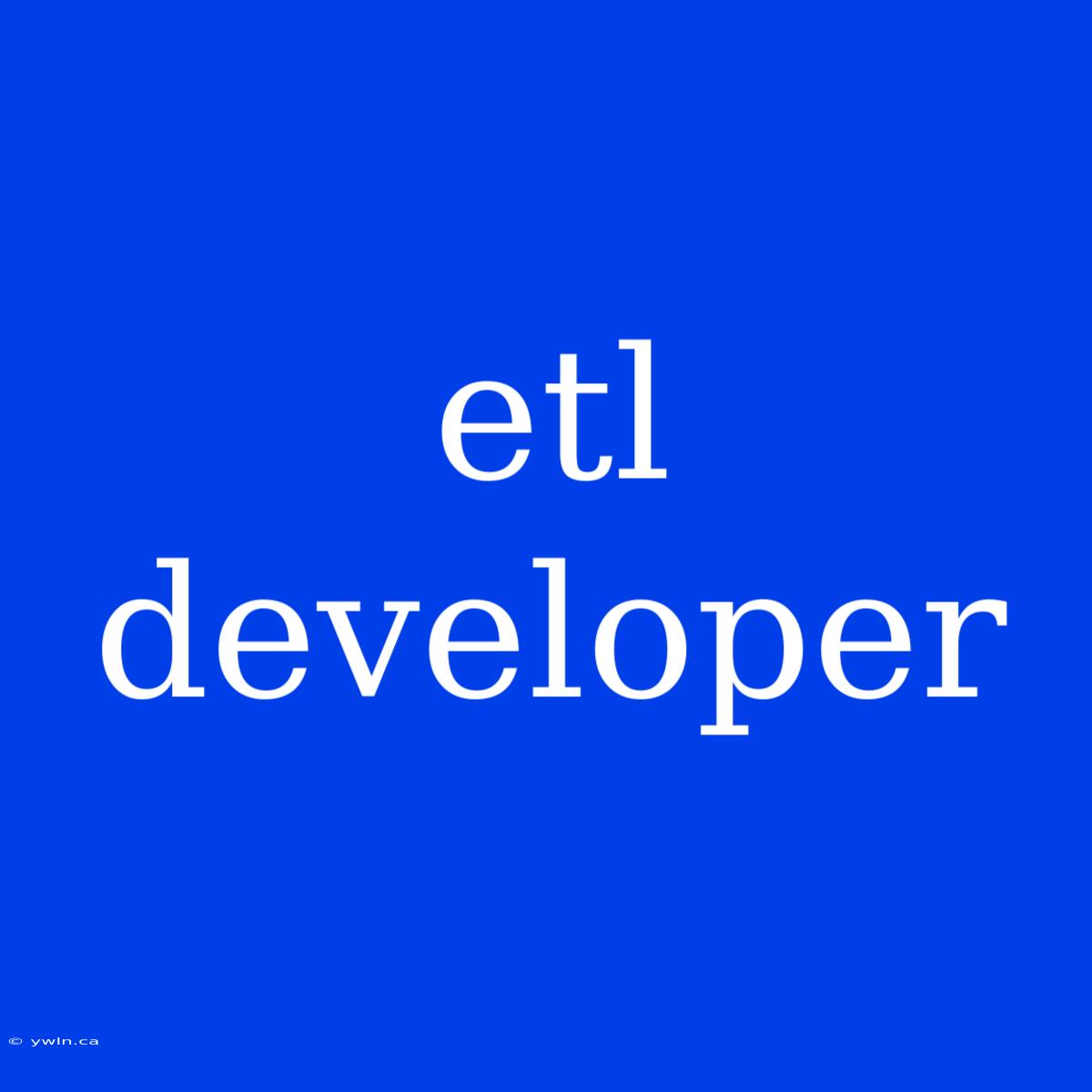 Etl Developer