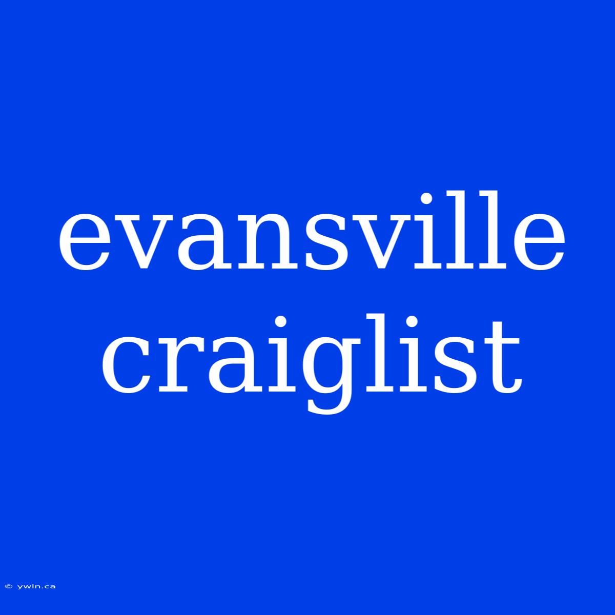 Evansville Craiglist