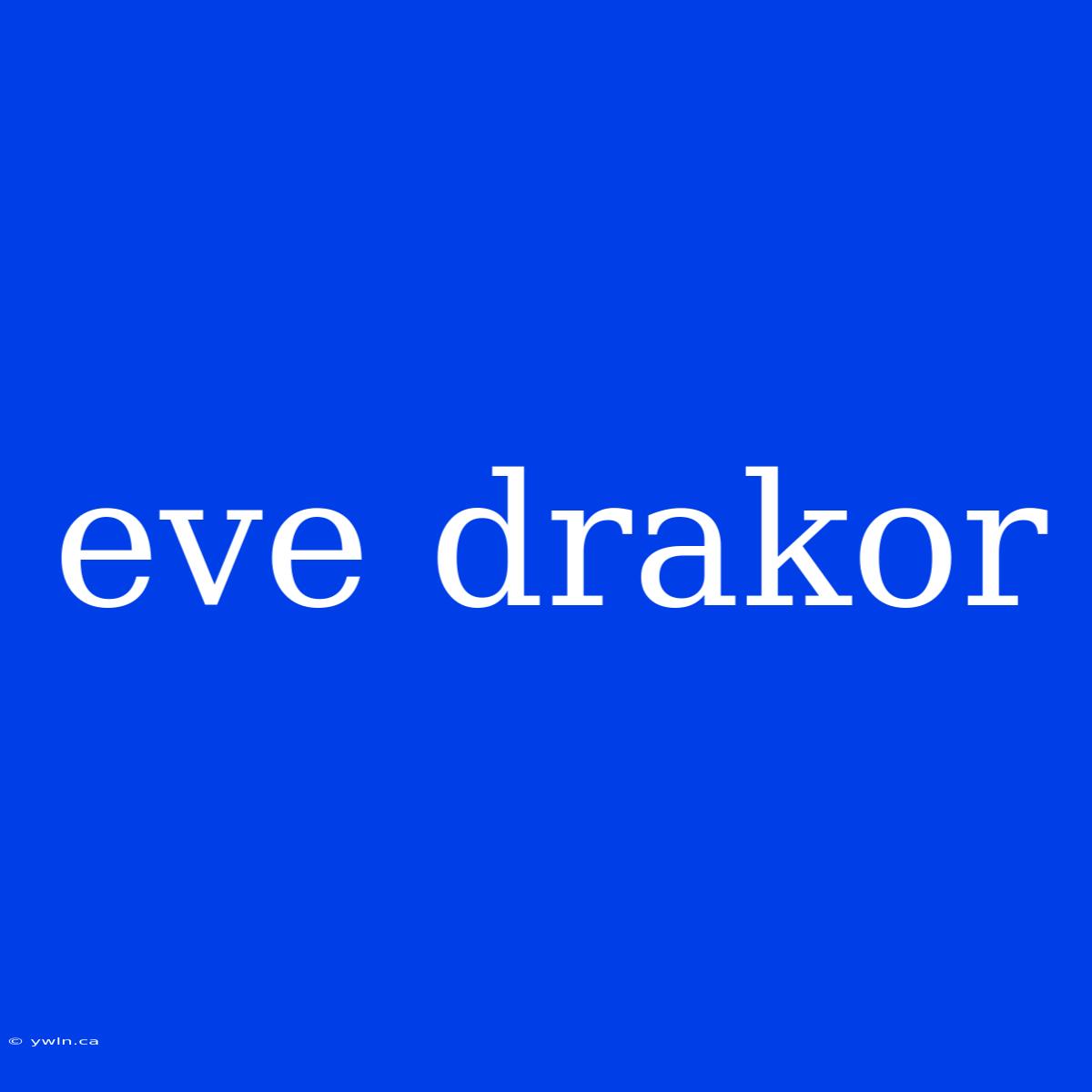 Eve Drakor