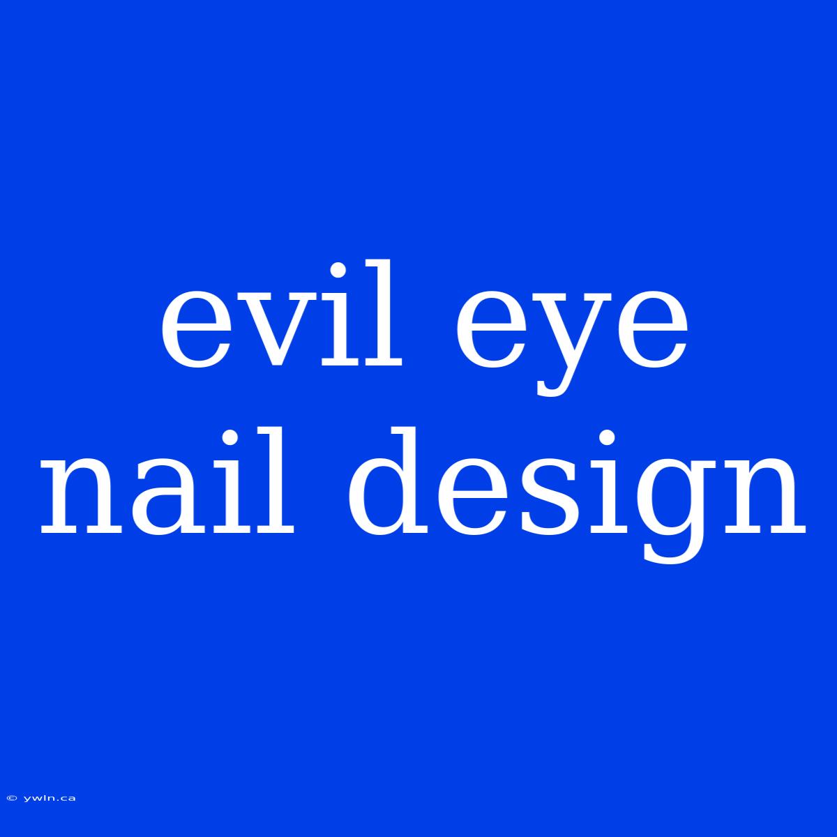 Evil Eye Nail Design