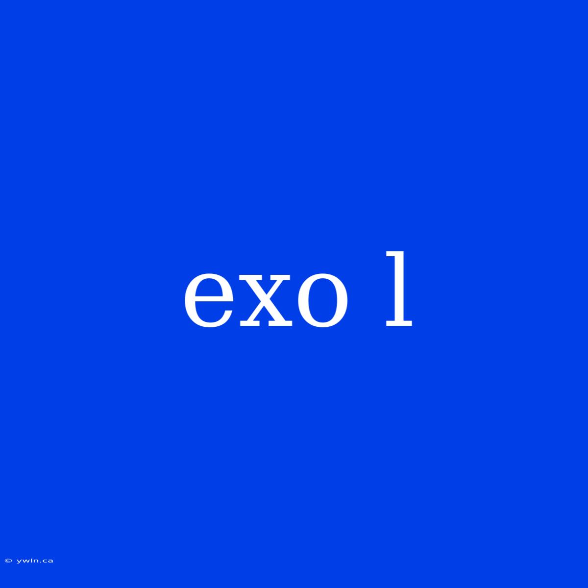 Exo L