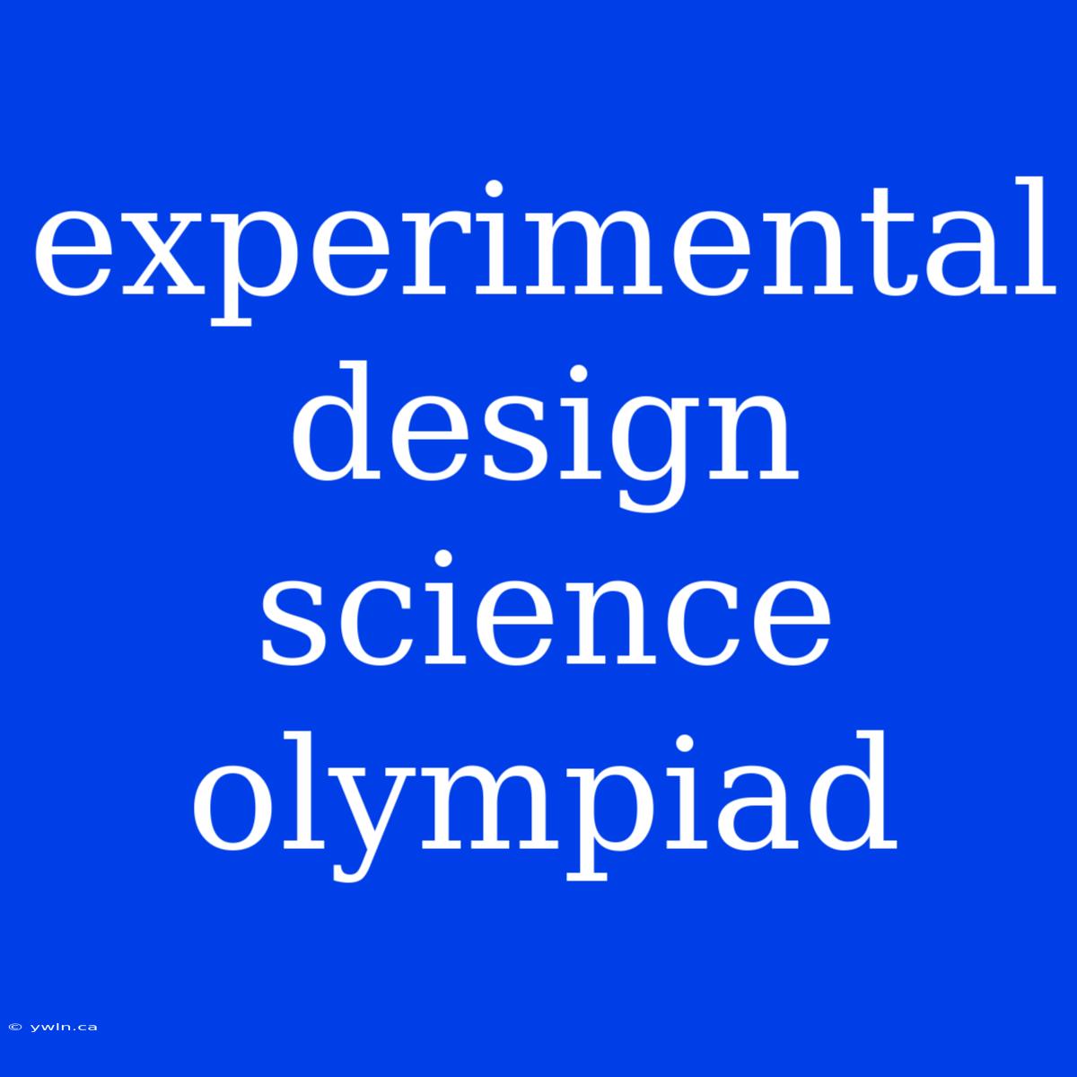 Experimental Design Science Olympiad