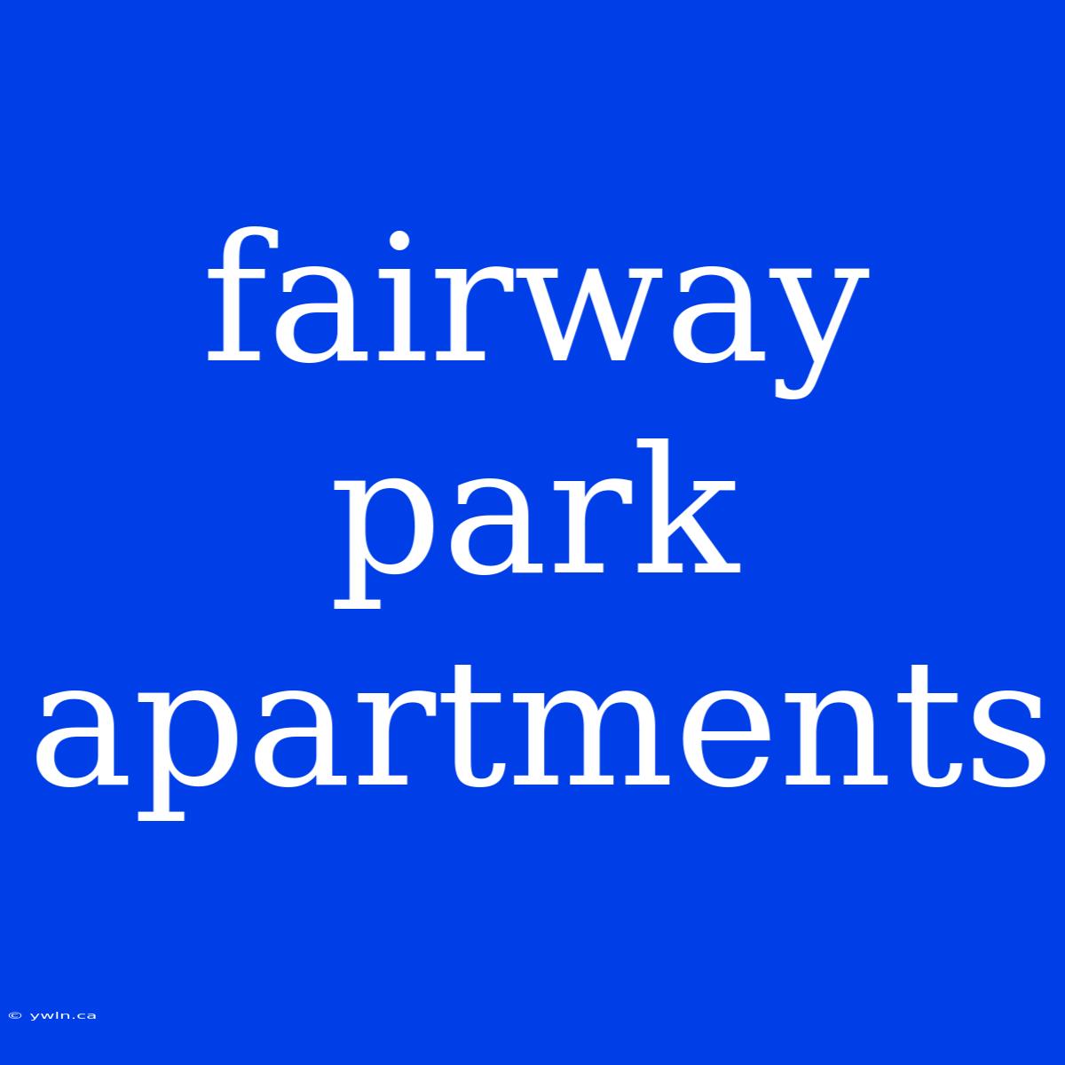 Fairway Park Apartments