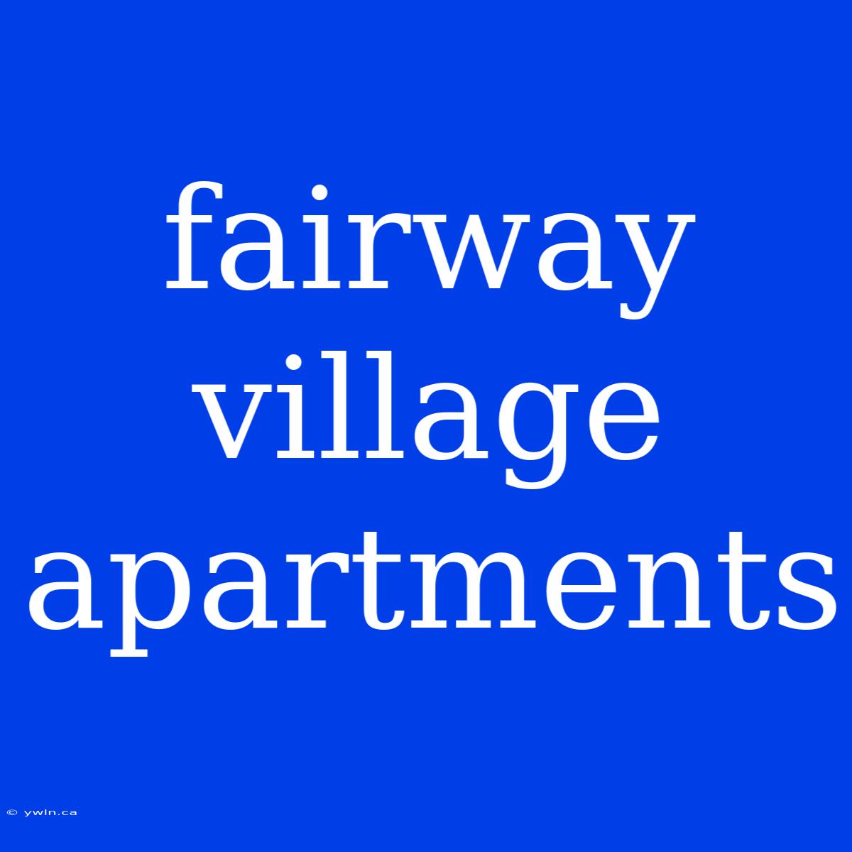 Fairway Village Apartments