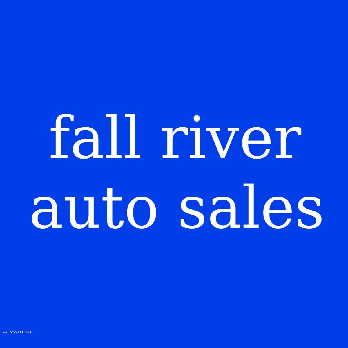 Fall River Auto Sales