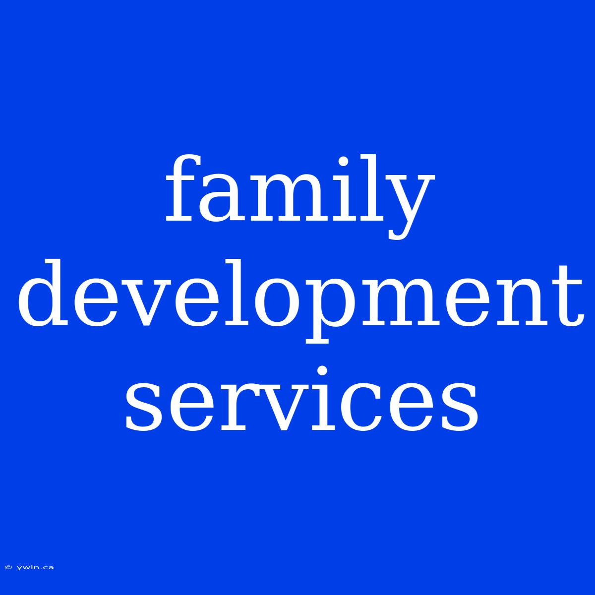 Family Development Services