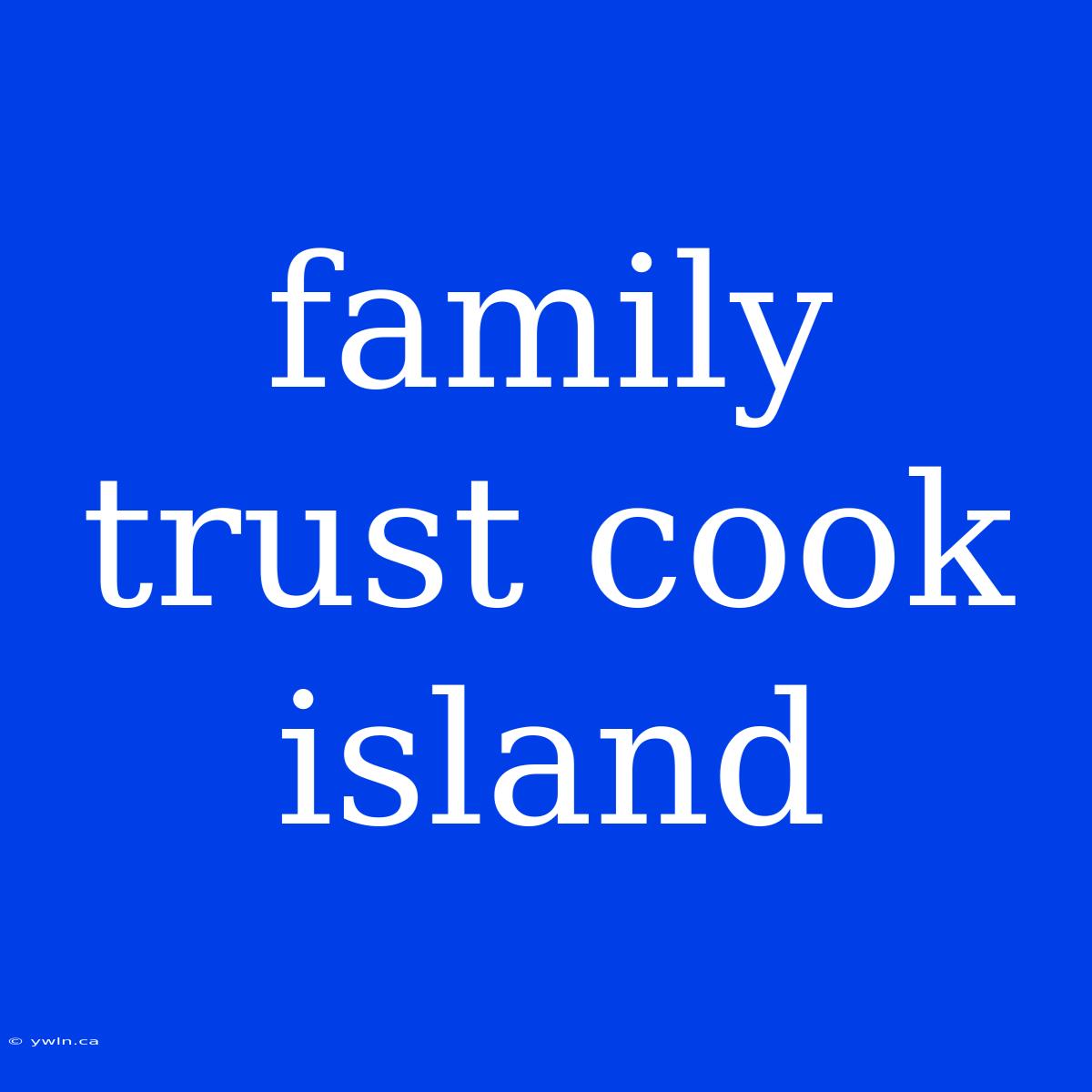 Family Trust Cook Island