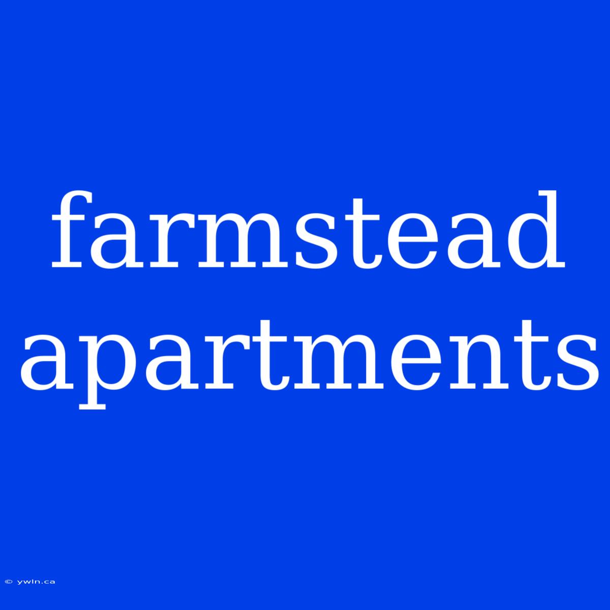 Farmstead Apartments