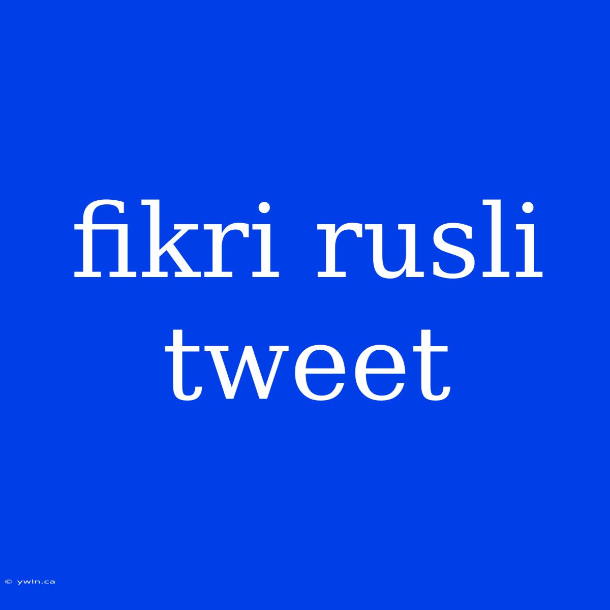 Fikri Rusli Tweet