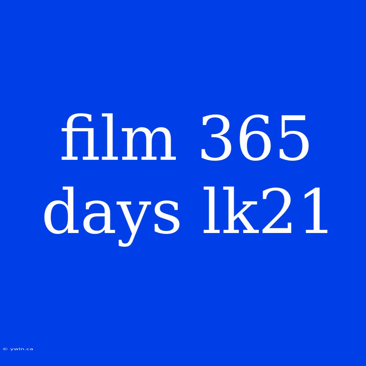 Film 365 Days Lk21