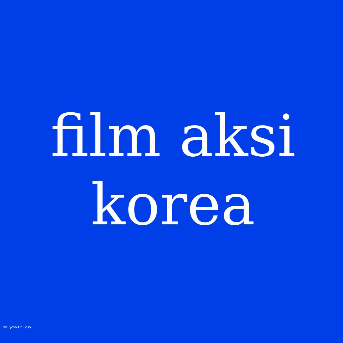 Film Aksi Korea