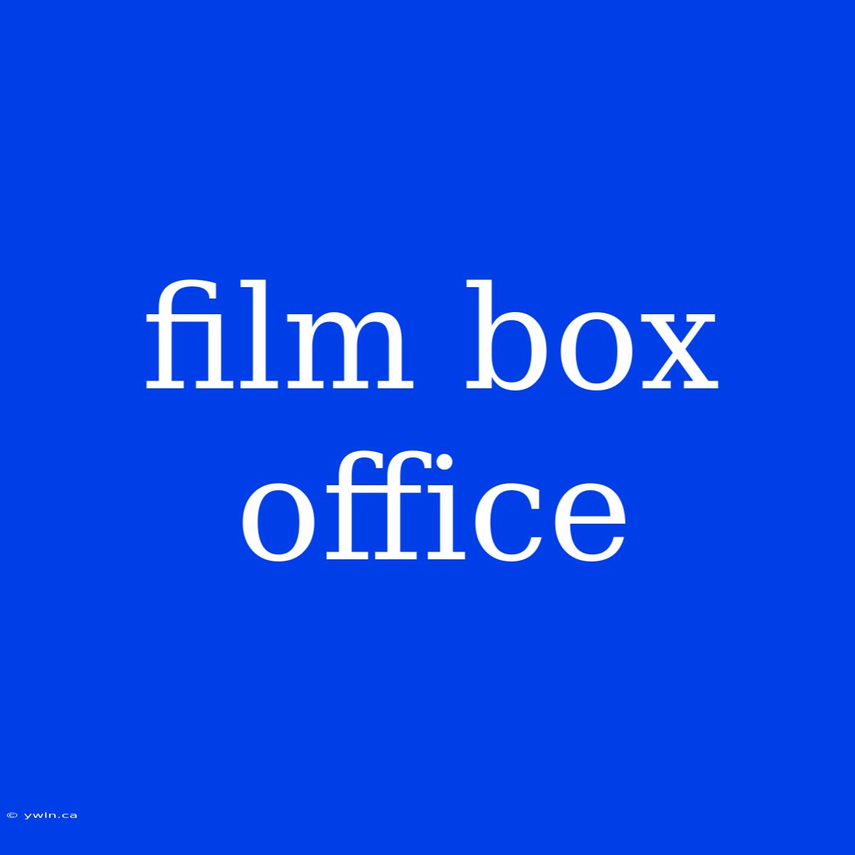 Film Box Office