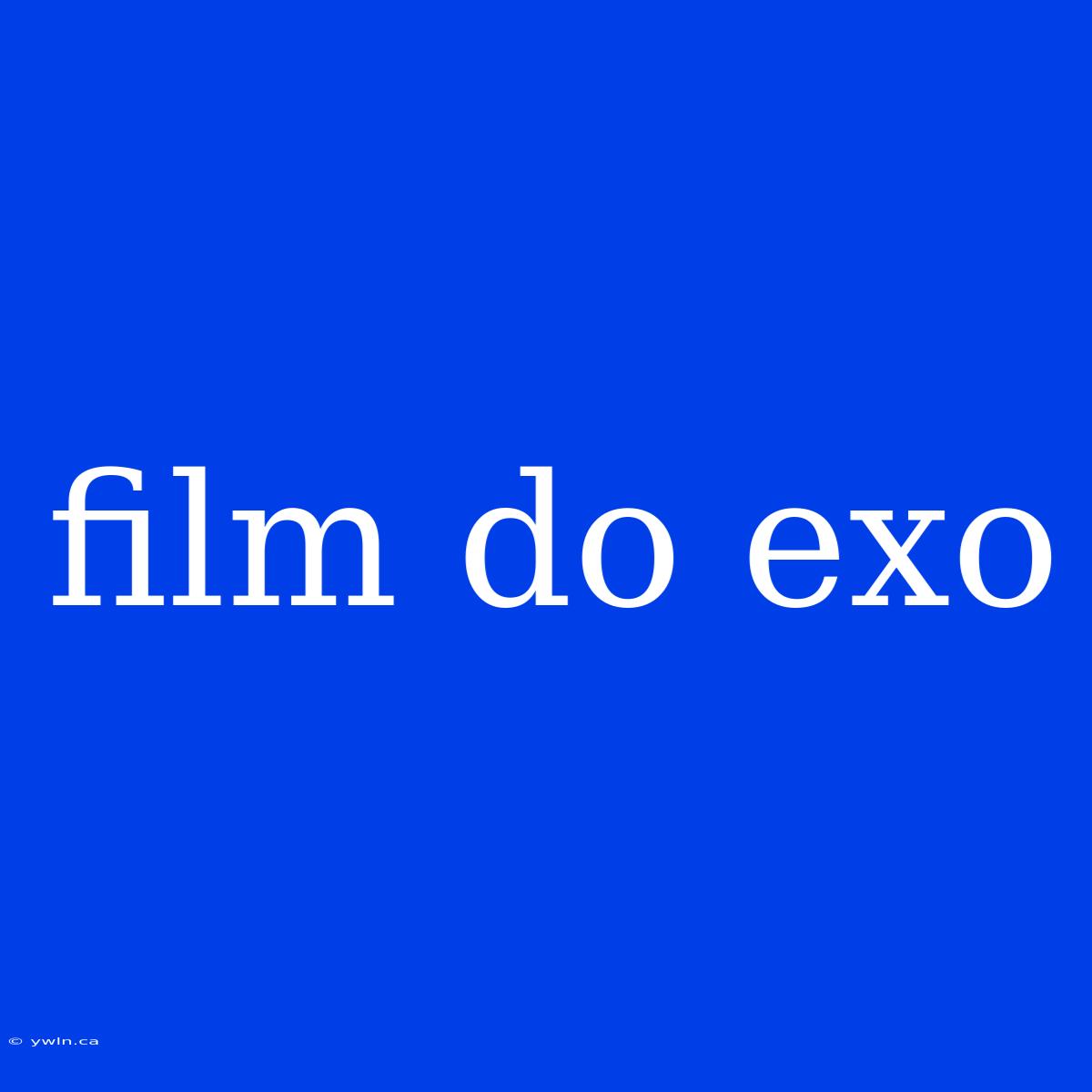 Film Do Exo